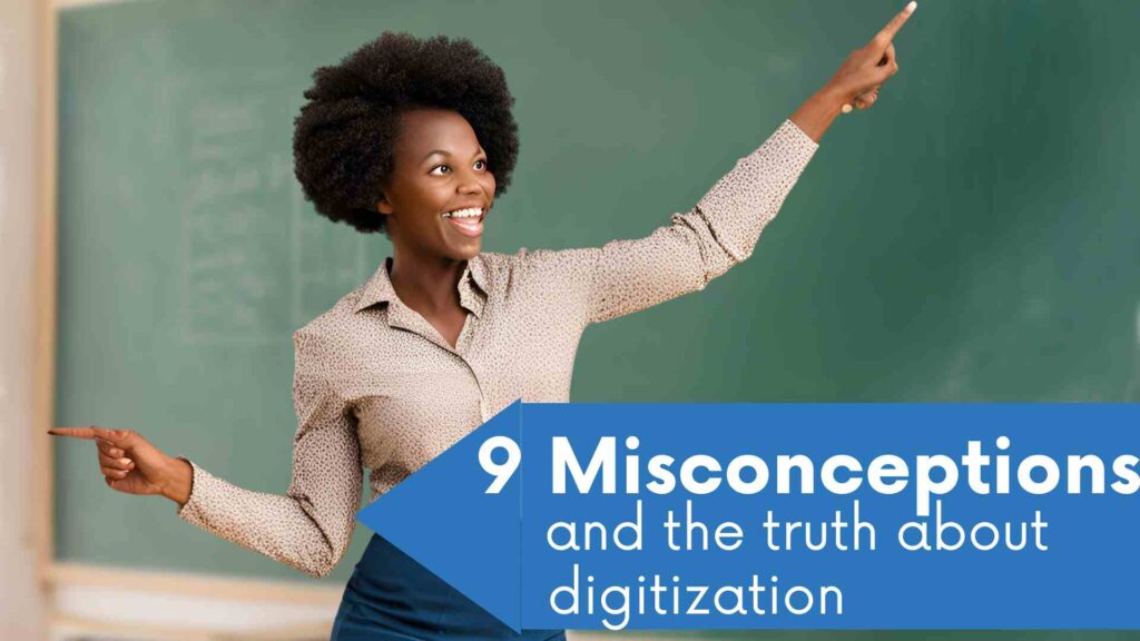 Misconceptions on digitization