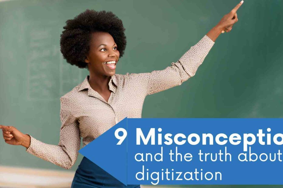 Misconceptions on digitization