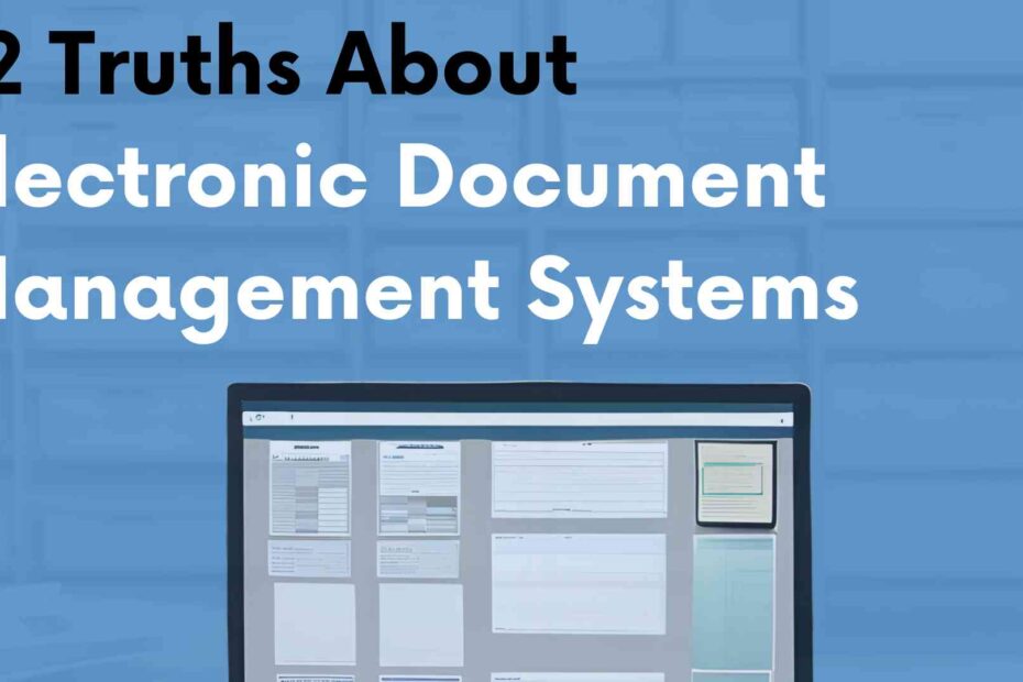 12 Truths about Electronic Document Management Systems