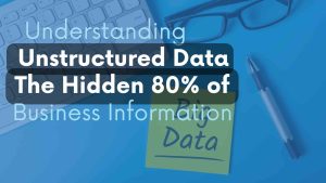 Unstructured data in digitization